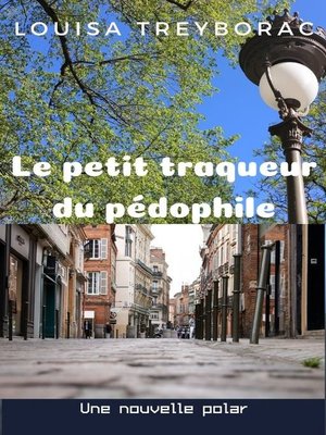 cover image of Le petit traqueur du pédophile